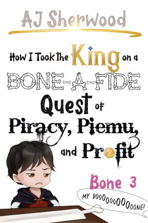 [Villainy 09] • How I Took the King on a Bone-A-Fide Quest of Piracy, Piemu, and Profit · Bone 3